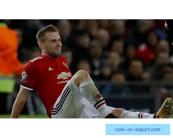 曼联后卫卢克·肖伤病反复预计三月无法出战